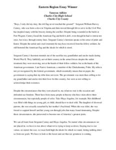 Eastern Region Essay Winner Vanessa Adkins Charles City High School Charles City County “Boys, I only did my duty; the old flag never touched the ground!” Sergeant William Harvey Carney, who was born a slave in Virgi