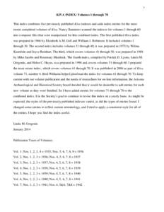 1  KIVA INDEX: Volumes 1 through 78 This index combines five previously published Kiva indexes and adds index entries for the most recent completed volumes of Kiva. Nancy Bannister scanned the indexes for volumes 1 throu