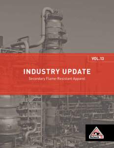 VOL.13  INDUSTRY UPDATE Secondary Flame-Resistant Apparel  the leader in secondary