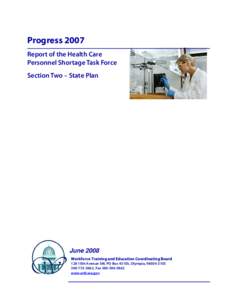 Progress 2007 Report of the Health Care Personnel Shortage Task Force Section Two – State Plan  June 2008