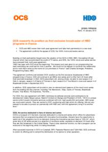 press release Paris, 10 January 2013 OCS reasserts its position as first exclusive broadcaster of HBO programs in France 