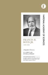Francis R. Boyd Jr[removed]A Biographical Memoir by w. g. Ernst and Russell J. Hemley
