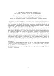 A stochastic modelling perspective on global temperature reconstruction Finn Lindgren* (Lund University, Lund, Sweden, ) Peter Guttorp (University of Washington, Seattle, USA) H˚ avard Rue (Norwegian Un