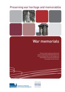 Preserving war heritage and memorabilia  War memorials This fact sheet contains practical and easy-to-understand information about the care and preservation of war heritage and