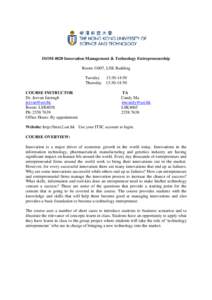 ISOM 4020 Innovation Management & Technology Entrepreneurship Room: G007, LSK Building Tuesday 13:30-14:50 Thursday 13:30-14:50 COURSE INSTRUCTOR Dr. Jeevan Jaisingh