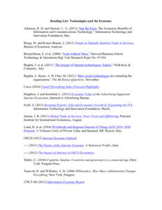 Reading List: Technologies and the Economy Atkinson, R. D. and Stewart, L. A[removed]) “Just the Facts: The Economic Benefits of Information and Communications Technology,” Information Technology and Innovation Foundat