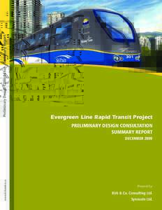 Preliminary Design Consultation Summary Report  Evergreen Line Rapid Transit Project PRELIMINARY DESIGN CONSULTATION SUMMARY REPORT