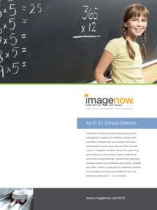 enterprise document management, imaging and workflow  for K-12 School Districts Perceptive Software provides enterprise document management, imaging and workflow solutions that seamlessly integrate with your student info