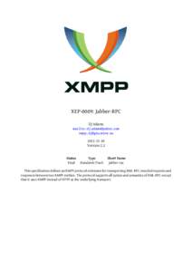 XEP-0009: Jabber-RPC DJ Adams mailto:[removed] xmpp:[removed[removed]Version 2.2
