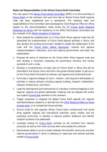 Roles and Responsibilities of the African Future Earth Committee The main goal of the African Future Earth Committee (AFEC) is to drive activities of Future Earth on the continent until such time that an African Future E