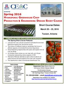 presents  Spring 2016 HYDROPONIC GREENHOUSE CROP PRODUCTION & ENGINEERING DESIGN SHORT COURSE Short Course Dates: