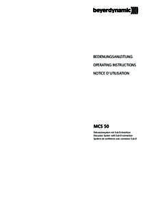 BEDIENUNGSANLEITUNG OPERATING INSTRUCTIONS NOTICE D’UTILISATION MCS 50 Diskussionssystem mit Sub-D-Anschluss