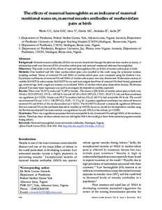 The effects of maternal haemoglobin as an indicator of maternal nutritional status on, maternal measles antibodies of mother-infant pairs at birth *Baba UA1, Ashir GM2, Mava Y3, Gimba MS2, Abubakar R2, Ambe JP2  1. Depar