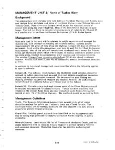 MANAGEMENT UNIT 3: North of Tazlina River  Background This management unit includes state land between the Glenn Highway and Tazlina Lake and Tazlina River and state land north of the Glenn Highway near Tolsona Lake and 