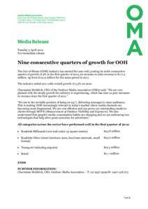 Tuesday 3 April 2012 For immediate release Nine consecutive quarters of growth for OOH The Out-of-Home (OOH) industry has started the year well, posting its ninth consecutive quarter of growth of 4% in the first quarter 