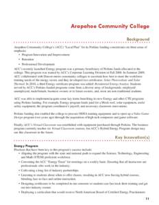 Arapahoe Community College Background Arapahoe Community College’s (ACC) “Local Plan” for its Perkins funding concentrates on three areas of emphasis: • Program Innovation and Improvement • Retention