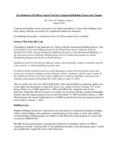 Tax Deduction of $1.80 per Square Foot for Commercial Building Owners and Tenants By: Stuart D. Kaplow, Esquire August 2010 Commercial building owners and tenants who make expenditures to cause their buildings to be more