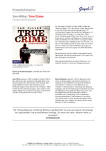 Produktinformation  Sam Millar: True Crime Interpret: Bernd Stephan Als Teenager schließt sich Sam Millar infolge des 