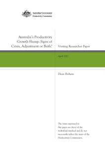 Australia’s Productivity Growth Slump: Signs of Crisis, Adjustment or Both? Visiting Researcher Paper April 2012