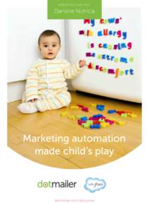 INTEGRATION CASE STUDY:  Danone Nutricia Marketing automation made child’s play