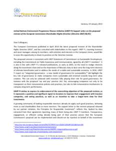 Geneva, 19 January 2015 United Nations Environment Programme Finance Initiative (UNEP FI) Support Letter on the proposed revision of the European Commission Shareholder Rights Directive (Directive[removed]EC) Dear Collea