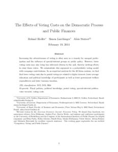 The E↵ects of Voting Costs on the Democratic Process and Public Finances Roland Hodler⇤ Simon Luechinger† Alois Stutzer‡§ February 19, 2014 Abstract Increasing the attractiveness of voting is often seen as a rem