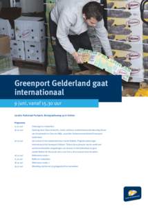Greenport Gelderland gaat internationaal 9 juni, vanafuur Locatie: Nationaal Fruitpark, Bonegraafseweg 59 in Ochten Programmauur