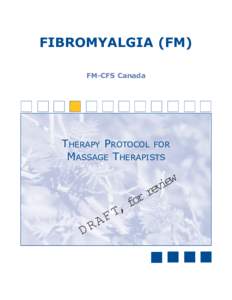 FIBROMYALGIA (FM) FM-CFS Canada THERAPY PROTOCOL FOR MASSAGE THERAPISTS