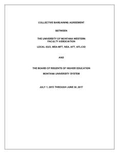 COLLECTIVE BARGAINING AGREEMENT BETWEEN THE UNIVERSITY OF MONTANA WESTERN FACULTY ASSOCIATION LOCAL 4323, MEA-MFT, NEA, AFT, AFL-CIO