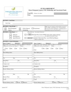 FUND AGREEMENT Donor Designated, Agency, FOI, Scholarship, and Unrestricted Funds Fund ID: Date: