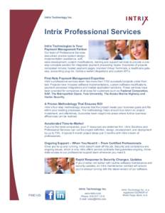 Intrix Technology Inc.  Intrix Professional Services Intrix Technologies Is Your Payment Management Partner Our team of Professional Services