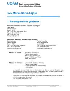 Salle Marie-Gérin-Lajoie  1. Renseignements généraux : Personne ressource pour les activités Techniques : Yves Hallé Chef technique