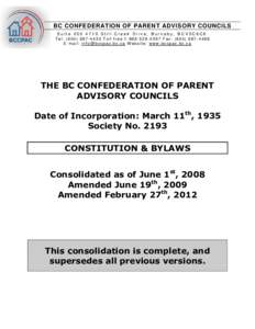 BC CONFEDERATION OF PARENT ADVISORY COUNCILS Suite[removed]Still Creek Drive, Burnaby, BCV5C6C6 Tel: ([removed]Toll free:[removed]Fax: ([removed]E-m ail: [removed] W ebsite: www.bccpac.bc.ca  THE