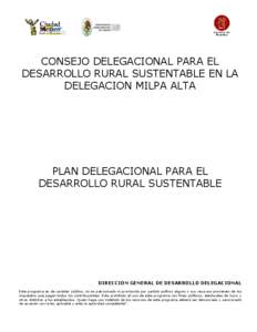 CONSEJO DELEGACIONAL PARA EL DESARROLLO RURAL SUSTENTABLE EN LA DELEGACION MILPA ALTA