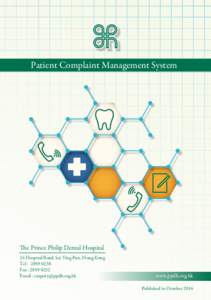 Patient Complaint Management System  The Prince Philip Dental Hospital 34 Hospital Road, Sai Ying Pun, Hong Kong Tel : [removed]Fax : [removed]