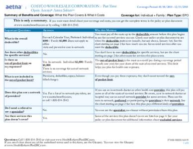 :  COSTCO WHOLESALE CORPORATION : Part Time Open Access® Aetna SelectSM -  Summary of Benefits and Coverage: What this Plan Covers & What it Costs