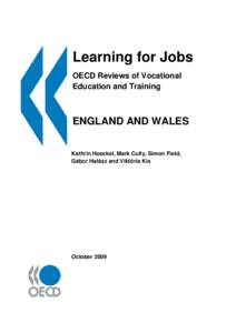 Learning for Jobs OECD Reviews of Vocational Education and Training ENGLAND AND WALES Kathrin Hoeckel, Mark Cully, Simon Field,