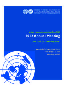 A Program of The United Nations Foundation  United Nations Association of the USA 2012 Annual Meeting June 10-12, [removed]Washington, DC