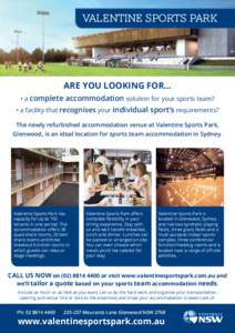 valentine sports park  Are you looking for… • a complete accommodation solution for your sports team? • a facility that recognises your individual sport’s requirements? The newly refurbished accommodation venue a