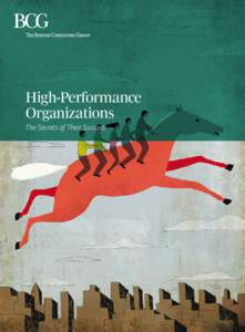 High-Performance Organizations The Secrets of Their Success The Boston Consulting Group (BCG) is a global management consulting firm and the world’s