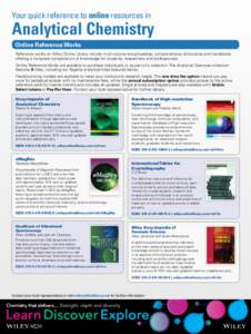 Your quick reference to online resources in  Analytical Chemistry Online Reference Works Reference works on Wiley Online Library include multi-volume encyclopedias, comprehensive dictionaries and handbooks offering a com