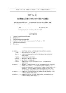 SCOTTISH STATUTORY INSTRUMENTSNo. 42 REPRESENTATION OF THE PEOPLE The Scottish Local Government Elections Order 2007 Made