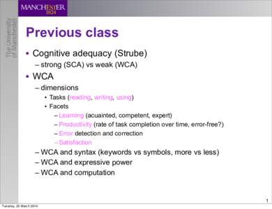 Previous class • Cognitive adequacy (Strube) – strong (SCA) vs weak (WCA) • WCA – dimensions