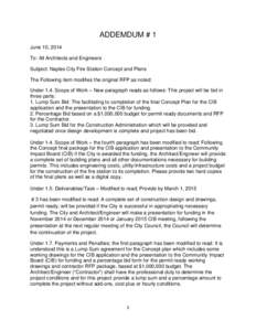 ADDEMDUM # 1 June 10, 2014 To: All Architects and Engineers Subject: Naples City Fire Station Concept and Plans The Following item modifies the original RFP as noted: Under 1.4. Scope of Work – New paragraph reads as f