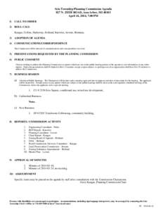 Scio Township Planning Commission Agenda 827 N. ZEEB ROAD, Ann Arbor, MI[removed]April 14, 2014, 7:00 PM I)  CALL TO ORDER