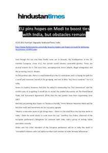   	
   EU	
  pins	
  hopes	
  on	
  Modi	
  to	
  boost	
  ties	
   with	
  India,	
  but	
  obstacles	
  remain	
   	
  