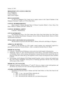 January 14, 2013 BRIDGEPORT CITY COUNCIL MINUTES City of Bridgeport County of Harrison State of West Virginia REGULAR SESSION: