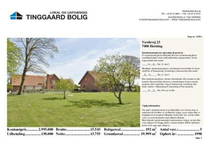 TINGGAARD BOLIG TEL. +[removed] | FAX +[removed]