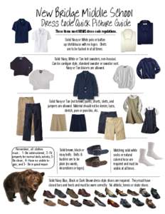 New Bridge Middle School Dress Code Quick Picture Guide These items meet NBMS dress code regulations. Solid Navy or White polo or button up shirt/blouse with no logos. Shirts are to be tucked in at all times.