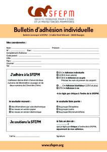 Bulletin d’adhésion individuelle Bulletin à envoyer à SFEPM - 19 allée René MénardBourges Mes coordonnées : Nom : ..................................................................... Prénom : ........